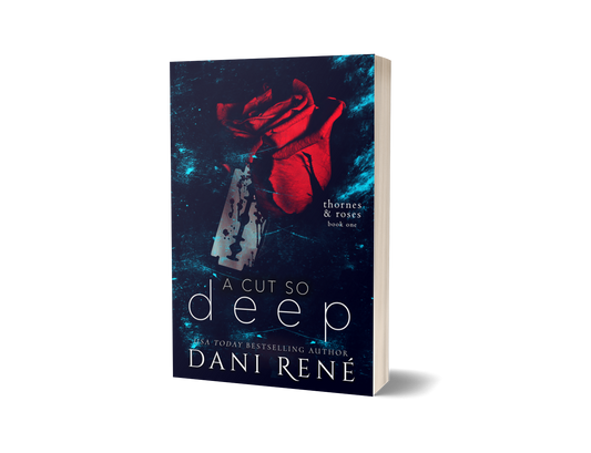 A Cut so Deep (Thornes & Roses Series, Book One) - Special Edition