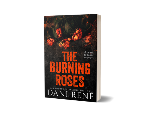 The Burning Roses (Thornes & Roses Series, The Prequel) - Paperback